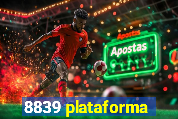 8839 plataforma